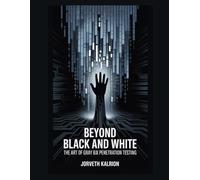 Beyond Black and White: The Art of Gray Box Penetration Testing