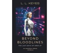 Beyond Bloodlines: The Last Day of Area Twenty-Seven