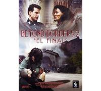 Beyond Borders 2:El Final