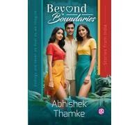 Beyond Boundaries: Stories of Love, Loneliness & The Quiet Emotions We Hide