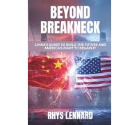 Beyond Breakneck: China’s Quest to Build the Future and America’s Fight to Regain It