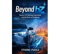 Beyond bZ: Toyota's EV Naming Experiment and the Pivot to Familiarity