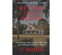 Beyond Cold Blood: Connecting the In Cold Blood Killers to a Quadruple Murder in Florida