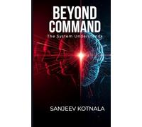 BEYOND COMMAND: THE SYSTEM UNDERSTANDS
