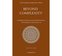 Beyond Complexity: N-Order Systems and Informational Dynamics in the Age of AI