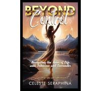 Beyond Control: Navigating the River of Life with Intention and Surrender