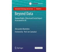 Beyond Data: Human Rights, Ethical and Social Impact Assessment in AI: 36