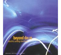 Beyond Dawn - Electric Sulking Machine