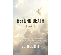 Beyond Death - Book II: John Justin