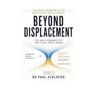 Beyond Displacement: The Real Economics of Artificial Intelligence