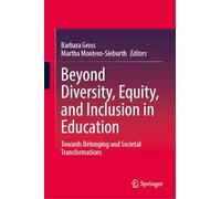 Beyond Diversity, Equity, and Inclusion in Education: Selected Papers from the Iaie 2024 Conference