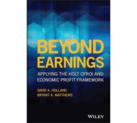 David A. Holland Bryant A. Matthews Beyond Earnings (Copertina rigida)
