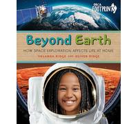 Beyond Earth: How Space Exploration Affects Life at Home