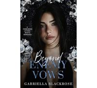 Beyond Enemy Vows: A Forbidden Lovers Mafia Romance