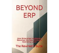 Beyond ERP: How Enterprise Intelligence Becomes the New Strategic Operating Layer