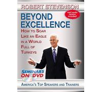 Beyond Excellence - How to Soar Like an Eagle in a World Full of Turkeys (DVD)