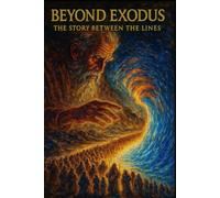 Beyond Exodus: The Story Between the Lines: 2