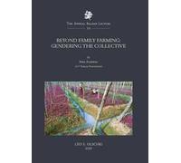 Beyond Family Farming: Gendering the Collective