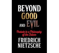 Friedrich Nietzsche Beyond Good and Evil (Tascabile)