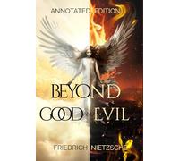Beyond Good and Evil: Annotated Edition
