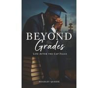 Beyond Grades: Life after the cap falls