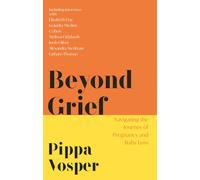 Beyond Grief: Navigating the Journey of Pregnancy and Baby Loss-Vosper, Pippa-Co