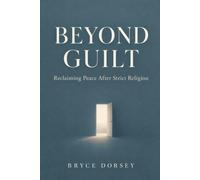 Beyond Guilt: Reclaiming Peace After Strict Religion