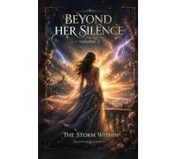 Beyond Her Silence: The Storm Within (Volume 2)