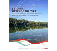 Beyond Heterogeneities: New Perspectives on Social and Cultural Diversity from the Neolithic to the Bronze Age in the Carpathian Basin