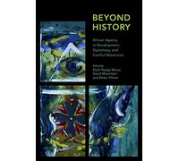 Elijah Nyaga Munyi Beyond History (Tascabile) Africa: Past, Present & Prospects