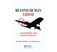 Beyond Human Error: Taxonomies and Safety Science