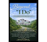Beyond "I Do": Building a Marriage That Endures
