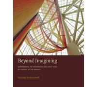 Beyond Imagining: Remembering the Beginnings and Early Years of Church of the Servant