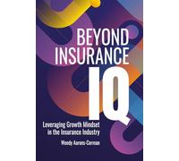 Beyond Insurance IQ: Leveraging Growth Mindset in the Insurance Industry