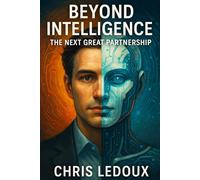 Beyond Intelligence: The Next Great Partnership