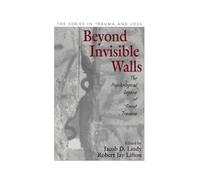 Beyond Invisible Walls: The Psychological Legacy of Soviet Trauma, East European Therapists and Their Patients