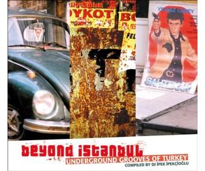 Beyond Istanbul: Underground Grooves Of Turkey by Various Artists (2006-09-05)