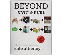 Beyond Knit and Purl