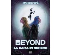 Beyond. La dama di cenere