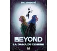 Beyond. La dama di cenere
