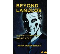 Beyond Lanulos: Our Fifty Years With Indrid Cold