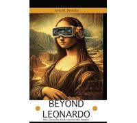Beyond Leonardo: His curiosity kick-started the future