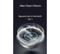 Beyond Life, to the North