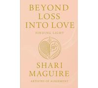 Beyond Loss into Love