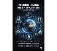 Beyond Loving the Environment: From Climate Science to Carbon Governance, Circular Economy and ESG Transformation