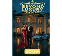 Beyond Luxury: Welcome to the Luxury Mindset