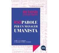 Beyond management 100 parole per un manager umanista