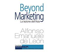 Beyond marketing. La lezione dell'Asia