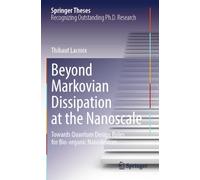 Beyond Markovian Dissipation at the Nanoscale: Towards Quantum Design Rules for Bio-organic Nanodevices