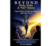 Beyond Marks, Myths, & “Safe” Options: Career Choices, Decisions & Journey After Class 10 & 12